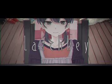 Latchkey / 初音ミク