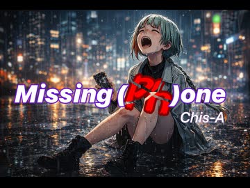Missing (Ph)one / vincent feat.知声