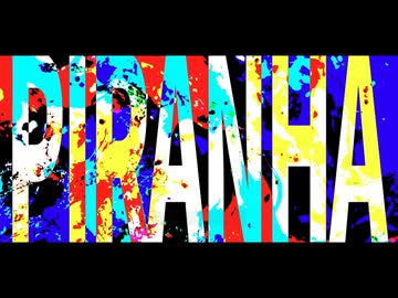【重音テト】PIRANHA【ボカコレ2026夏】