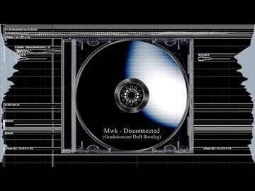 Disconnected (Gradationism DnB Bootleg)