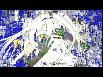 【UTAUオリジナル曲】Still in Reverie / Hamonn