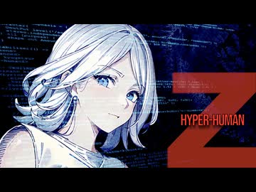 Hyper-Human Z / 響月楓 feat. Ryo (Ayame, Felicia, Hayden & Liam)【SynthesizerV】
