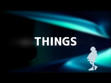 THINGS / BanderSnatch feat.宮舞モカ