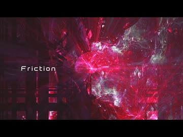 [オリジナル] Friction