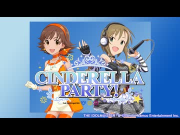 第617回「CINDERELLA PARTY!」 おまけ放送【原紗友里・青木瑠璃子／ゲスト：福原綾香】