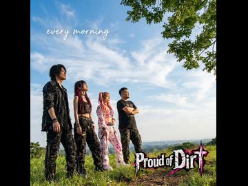 Proud Of DirT「every morning」~1st Single Cut~【Created AI】【Suno AI】