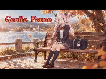 【Rana】Gentle Pause【Vocaloid Original Song】
