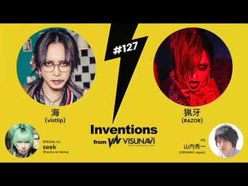 #127 海（vistlip）× 猟牙（RAZOR）× DJ：seek（Psycho le Cému）