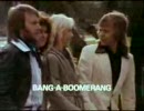 ABBA BANG-A-BOOMERANG　（アバ　バング-ア-ブーメラン）
