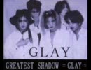 【インディーズ】 GLAY - TEARS SONG～踊る踊る～ [GREATEST SHADOW]