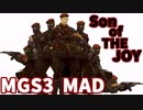 【MGS3 MAD】 -Son of THE JOY- 【オセロット】
