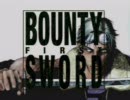 BOUNTY　SWORD　FIRST　を実況してみた　OP