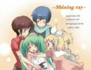 【合唱】shiningray【初音ミク】