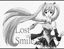 【初音ミク】Lost smile【オリジナル曲】