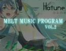 Melt Music Program Vol.2