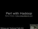 Perl with Hadoop - lopnor