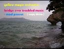 bridge over troubled music - mad pierrot / ymo ( copy demo )