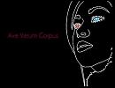 【ＵＴＡＵ】Ave Verum Corpus【欲音ルコ】