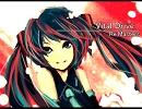 【初音ミク】 Vital Drive -修正版-【オリジナル曲】