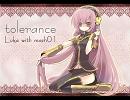【巡音ルカ】tolerance（オリジナル曲No.14-mash01）