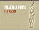 Melancholic feelings