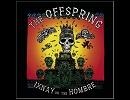 忙しい人のための「THE OFFSPRING - THE MEANING OF LIFE」