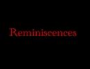 Reminiscences歌ってみました