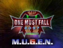 【Mugen】ONE MUST FALL 2097 in MUGEN Part.1【謎ロボ】