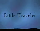 【歌ってみた】Little Traveler【Kaim07】