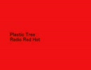 Plastic Tree - Radio Red Hot