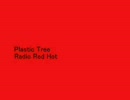 Plastic Tree - Radio Red Hot