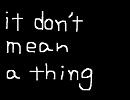 it don't mean a thing をロックにしてみた。