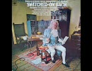 Switched-On Bach/Wendy Carlos （Walter Carlos）