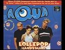 洋楽を高音質で聴いてみよう【268】　Aqua 『Lollipop』