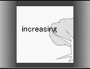 【オリジナル曲】increasing