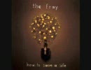 【作業用BGM】The Fray