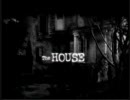 夜中にやるホラーフラッシュ　ＴＨＥ　ＨＯＵＳＥ＃１