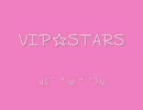 【ＲＯＨＡＮ】VIP☆スターズあざました！！