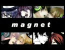 【合唱】magnet