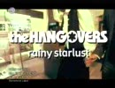 the HANGOVERS-rainy starlust