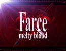 (高画質) Farce melty blood (MAD)