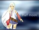 【銀歌リュウセイ】 Half moon 【オリジナル】