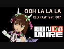 アイドルマスター　「OOH LA LA LA」 RED RAW　【NoNoWire09】