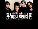 洋楽を高音質で聴いてみよう【336】 Papa Roach  『To Be Loved』