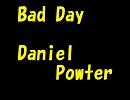 Daniel Powter Bad Day