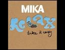 洋楽を高音質で聴いてみよう【338】 Mika 『Relax (Take It Easy)』