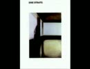 後世に伝えたい、Dire Straits