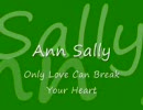 【Ann Sally】 Only Love Can Break Your Heart