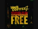 Black Coffeez - Black Sugar