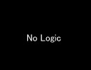 No Logicを歌わせてもらった